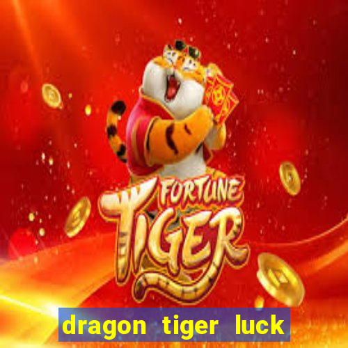 dragon tiger luck demo dinheiro infinito